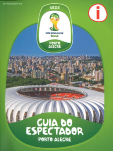 Le Guide du
Spectateur pour la Coupe du monde 2014, Porto Alegre. Traduction du Portugais vers le Français.